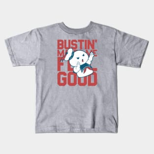 Bustin' makes me feel good Kids T-Shirt